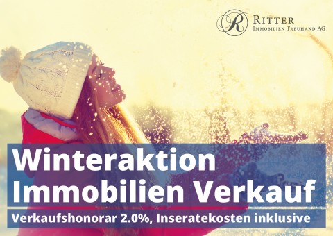 Winteraktion Immobilien Verkauf. Verkaufshonorar 2.0%, Inseratekosten inklusive.